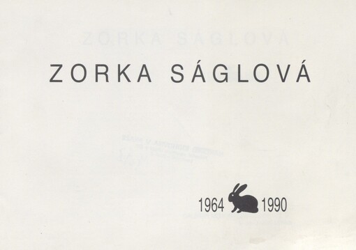 Zorka Ságlová: [výběr z díla] : 1964-1990 : Katalog výstavy, Karlovy Vary 1990