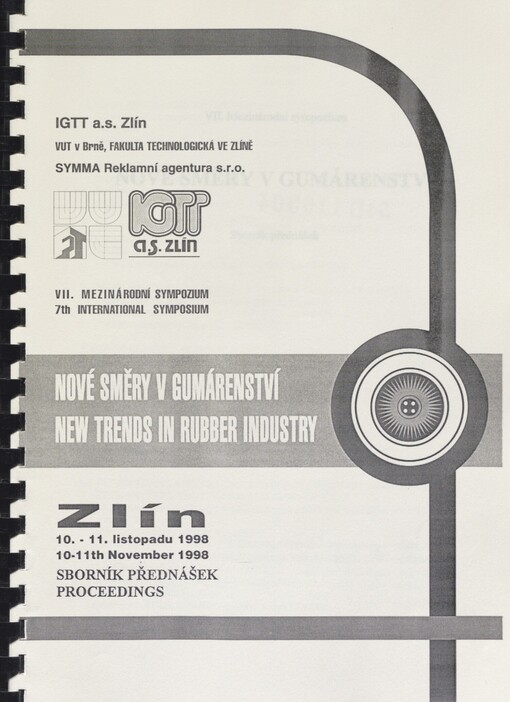 7. mezinárodní sympozium Nové směry v gumárenství =: 7th international symposium New Trends in Rubber Industry : [Zlín, 10.-11. listopadu 1998] : sborník přednášek