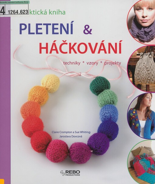 Pletení & háčkování: praktická kniha : techniky, vzory, projekty