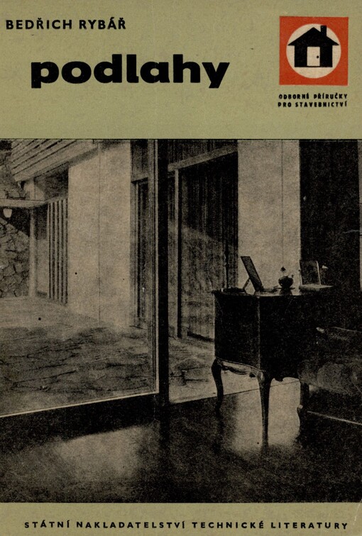 Podlahy: určeno projektantům i technikům prováděcích závodů