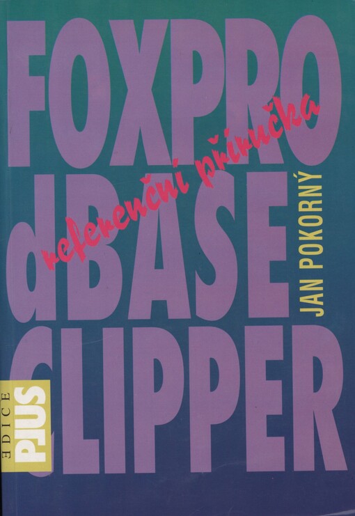 Referenční příručka FoxPro, dBASE, Clipper