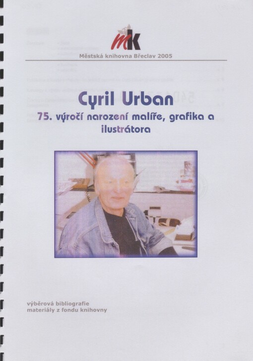 Cyril Urban: 75. výročí narození malíře, grafika a ilustrátora : výběrová bibliografie : materiály z fondu knihovny