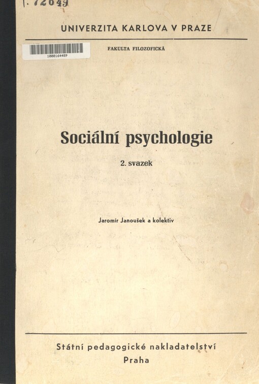 Sociální psychologie: určeno pro posl. fak. filozof., přírodověd. a dalších fakult Univ. Karlovy. Díl 2