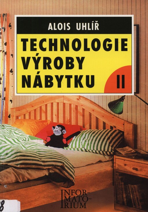 Technologie výroby nábytku II pro 3. ročník studijního oboru Nábytkářství