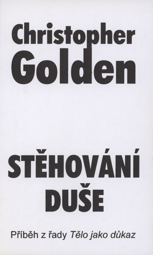 Stěhování duše: příběh z řady Tělo jako důkaz