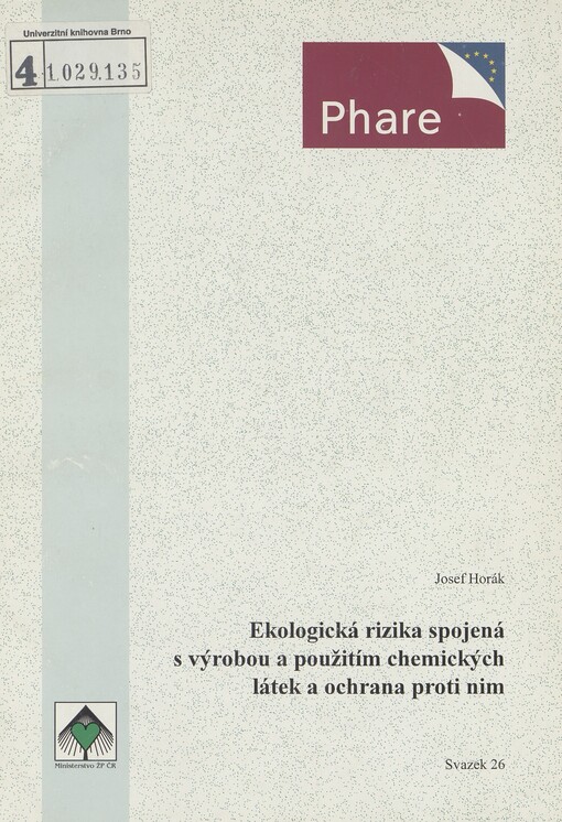 Ekologická rizika spojená s výrobou a použitím chemických látek a ochrana proti nim