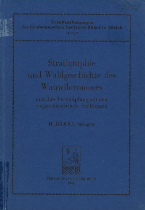 Stratigraphie und Waldgeschichte des Wauwilermooses : und ihre Verknüpfung mit den vorgeschichtlichen Siedlungen