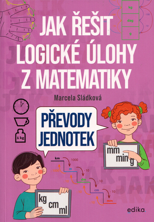 Jak řešit logické úlohy z matematiky. Převody jednotek