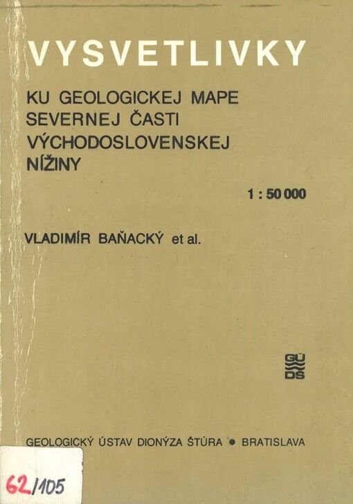 Vysvetlivky ku geologickej mape severnej časti Východoslovenskej nížiny : v mierke 1:50 000
