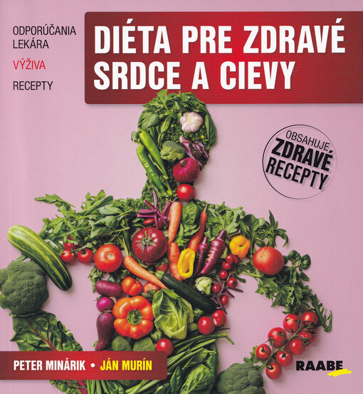 Diéta pre zdravé srdce a cievy : Odporúčania lekára, výživa a zdravé recepty
