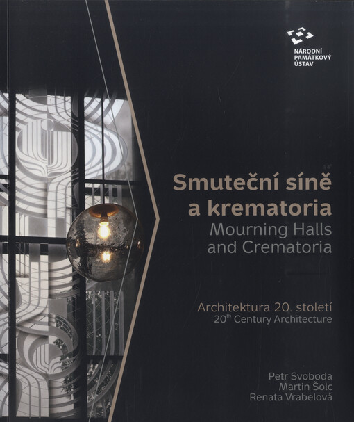 Smuteční síně a krematoria = Mourning Halls and Crematoria
