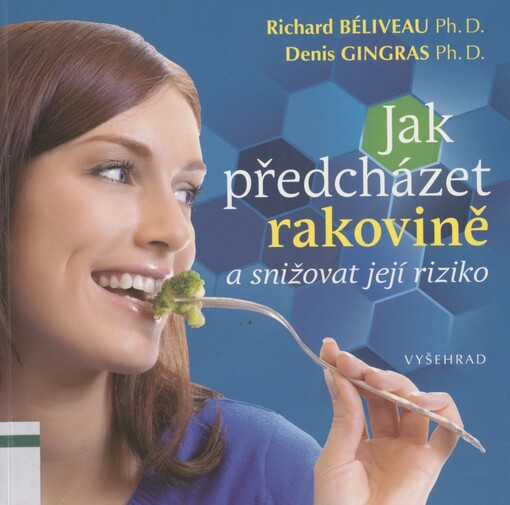 Jak předcházet rakovině a snižovat její riziko