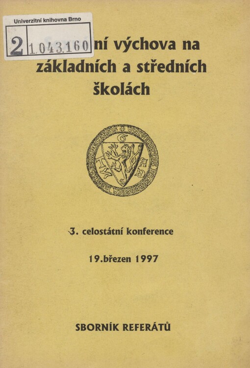 Sexuální výchova na základních a středních školách: sborník referátů z 3. celostátní konference konané 19. března 1997 v Hradci Králové