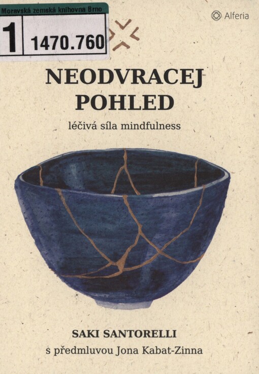 Neodvracej pohled: léčivá síla mindfulness