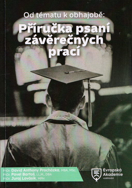 Od tématu k obhajobě : příručka psaní závěrečných prací