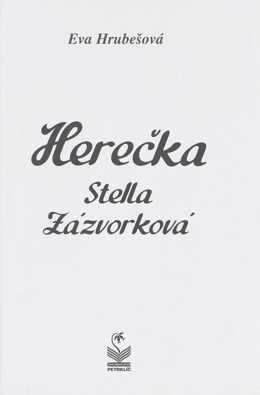 Herečka Stella Zázvorková