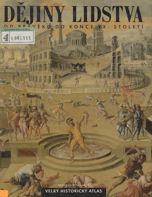 Dějiny lidstva: od pravěku do konce dvacátého století : [velký historický atlas]