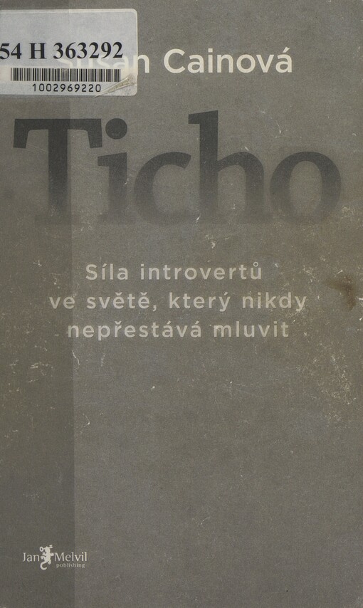 Ticho: síla introvertů ve světě, který nikdy nepřestává mluvit
