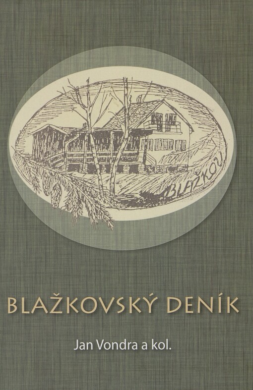Blažkovský deník, aneb, Sázava pokračuje na Blažkově, 1956-2016