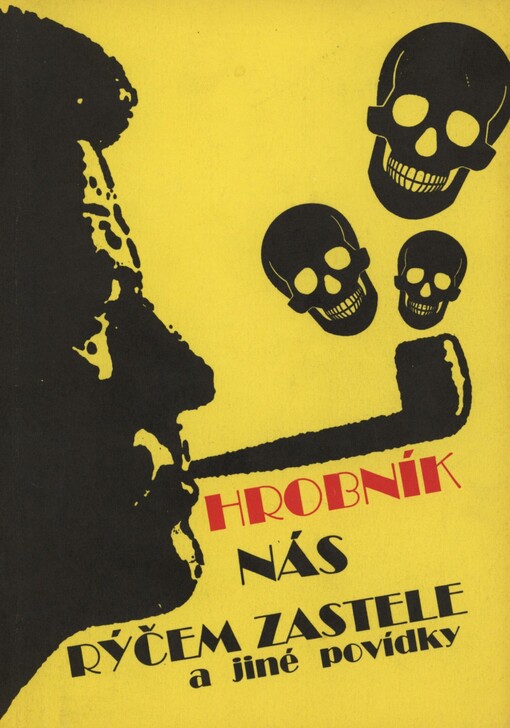 Hrobník nás rýčem zastele a jiné povídky