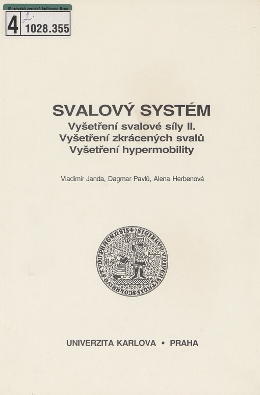 Svalový systém: vyšetření svalové síly II, vyšetření zkrácených svalů, vyšetření hypermobility