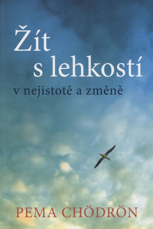 Žít s lehkostí: v nejistotě a změně