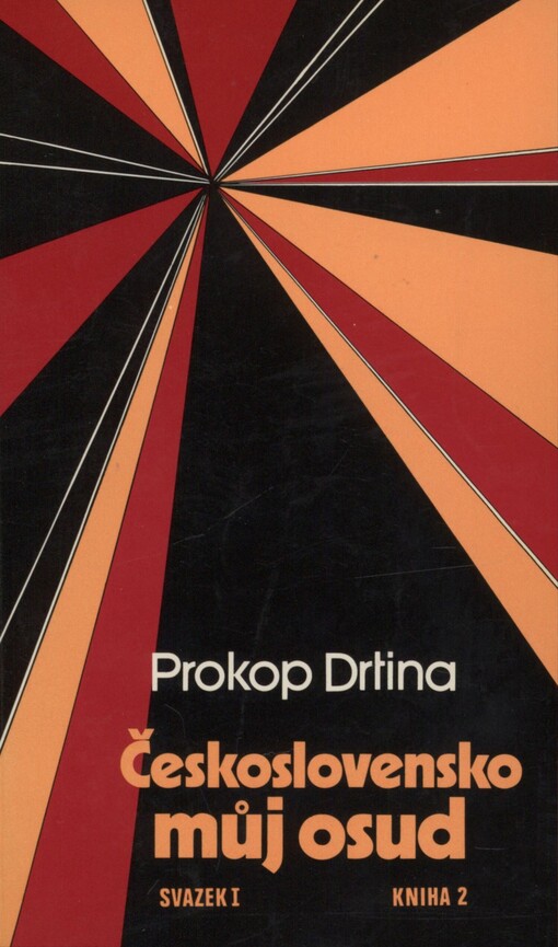 Československo můj osud: kniha života českého demokrata 20. století. Svazek první, kniha 2. Emigrací k vítězství