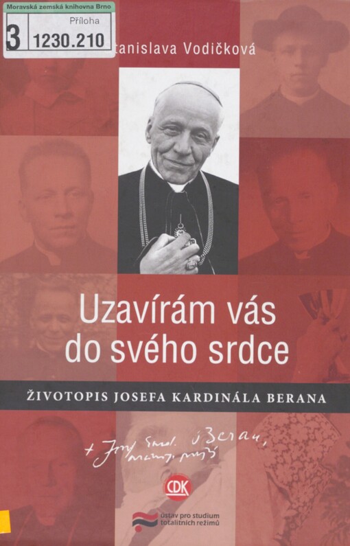 Uzavírám vás do svého srdce: životopis Josefa kardinála Berana