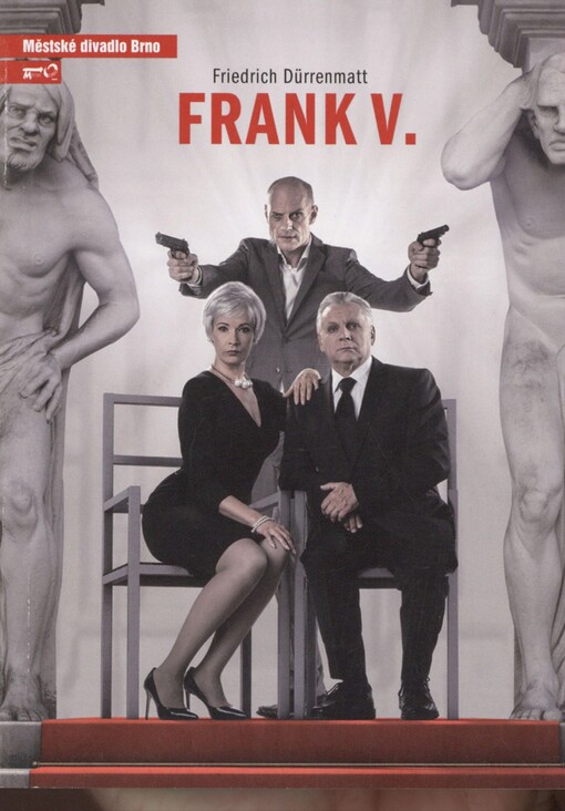 Friedrich Dürrenmatt, Frank V: komedie jedné soukromé banky s hudbou Paula Burkharda : první inscenace sedmdesáté druhé sezóny 2016/2017 : premiéra 10. září 2016