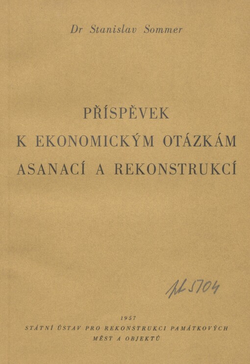 Příspěvek k ekonomickým otázkám asanací a rekonstrukcí. Část 1