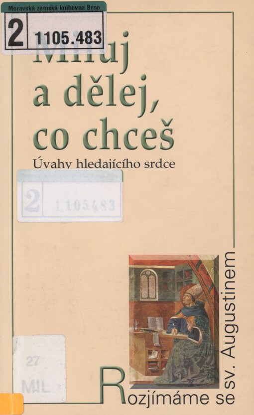 Miluj a dělej, co chceš: úvahy hledajícího srdce