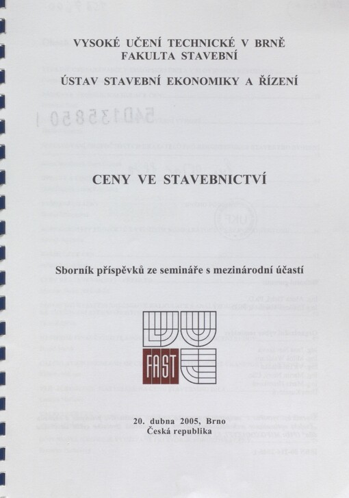 Ceny ve stavebnictví: sborník příspěvků ze semináře s mezinárodní účastí : 20. dubna 2005, Brno, Česká republika