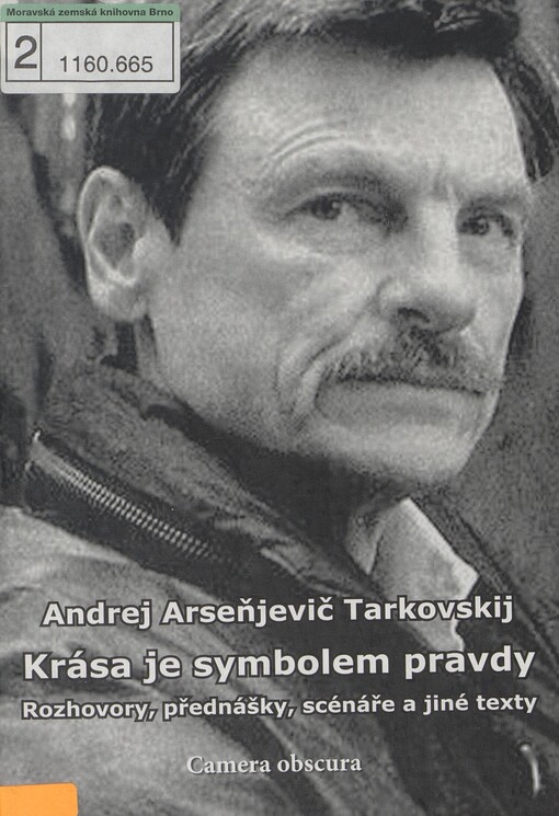 Krása je symbolem pravdy: rozhovory, eseje, přednášky, korespondence, filmové scénáře a jiné texty 1967-1986