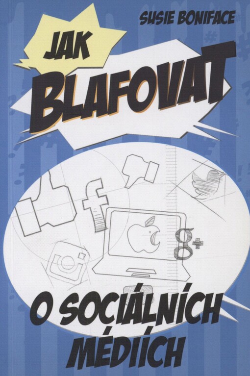 Jak blafovat o sociálních médiích