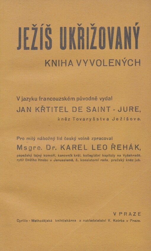 Ježíš ukřižovaný: kniha vyvolených