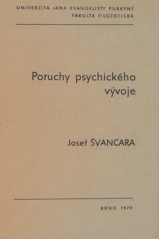 Poruchy psychického vývoje: určeno pro posl. fak. filozof