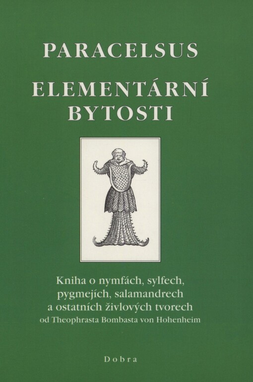 Paracelsus: kniha o nymfách, sylfech, pygmejích, salamandrech a ostatních živlových tvorech