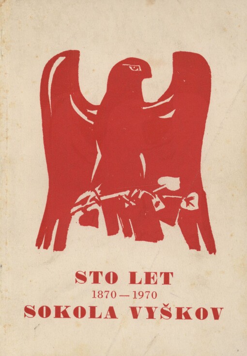 100 let Sokola Vyškov: 1870-1970