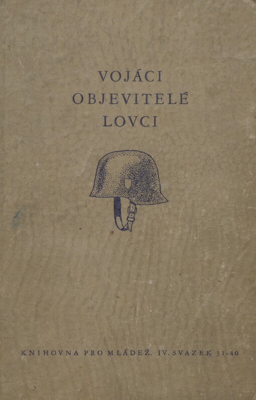 Vojáci, objevitelé, lovci