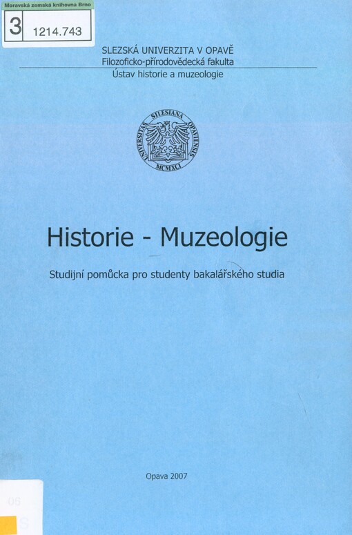 Historie - Muzeologie: studijní pomůcka pro studenty bakalářského studia