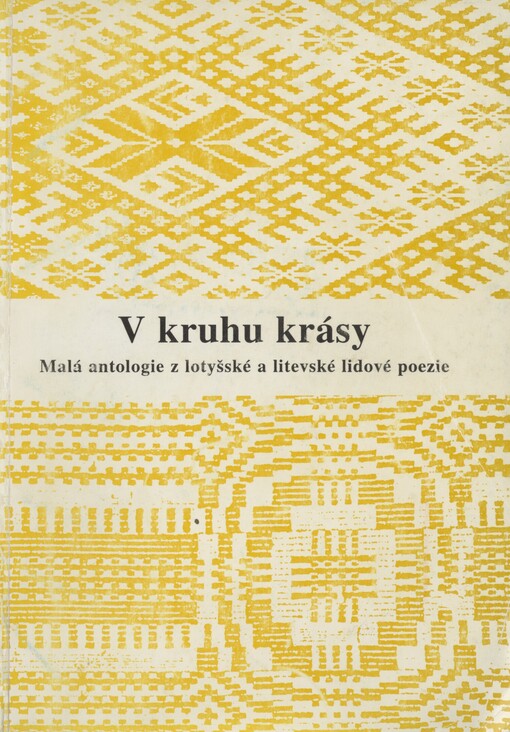 V kruhu krásy: malá antologie z lotyšské a litevské lidové poezie