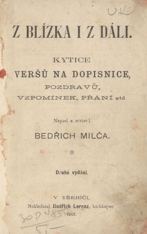 Z blízka i z dáli: kytice veršů na dopisnice, pozdravů, vzpomínek, přání atd