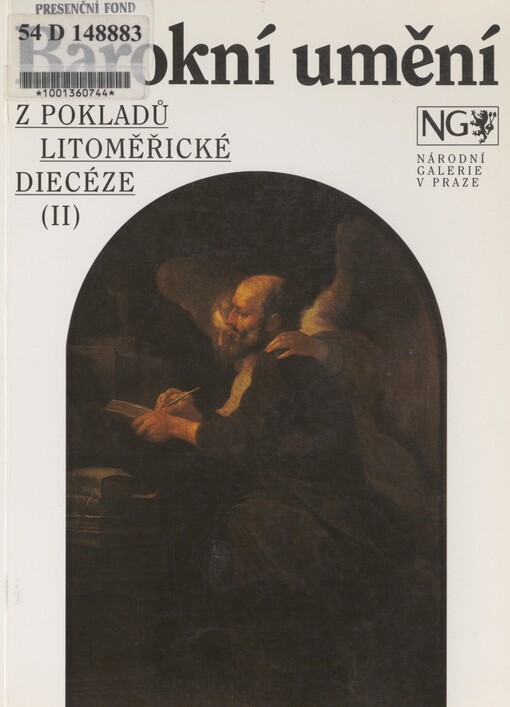 Barokní umění: z pokladů litoměřické diecéze (II) : Galerie výtvarného umění Litoměřice 6. října - 13. listopadu 1994, Národní galerie v Praze, Klášter sv. Jiří 1. prosince 1994 - 30. dubna 1995