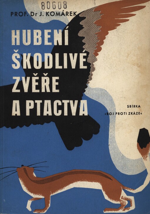 Hubení škodlivé zvěře a ptactva /