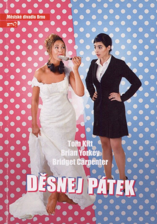 Tom Kitt, Brian Yorkey, Bridget Carpenter, Děsnej pátek: druhá inscenace sedmdesáté třetí sezóny 2017/2018 : premiéra 21. října 2017