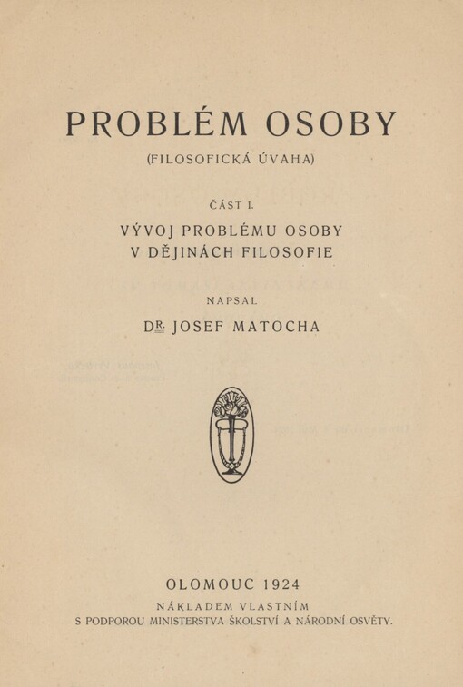 Problém osoby: (filosofická úvaha). Část I. Vývoj problému osoby v dějinách filosofie