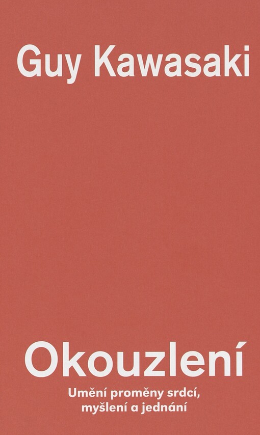 Okouzlení: umění proměny srdcí, myšlení a jednání