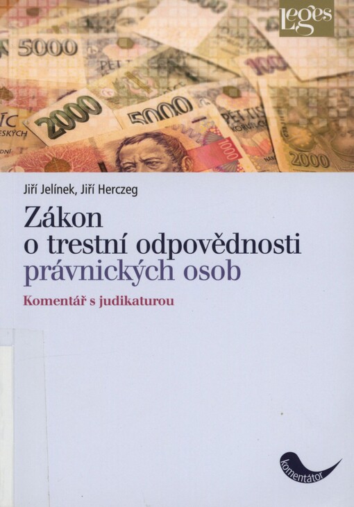Zákon o trestní odpovědnosti právnických osob a řízení proti nim: komentář s judikaturou