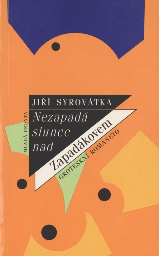 Nezapadá slunce nad Zapadákovem: groteskní romaneto