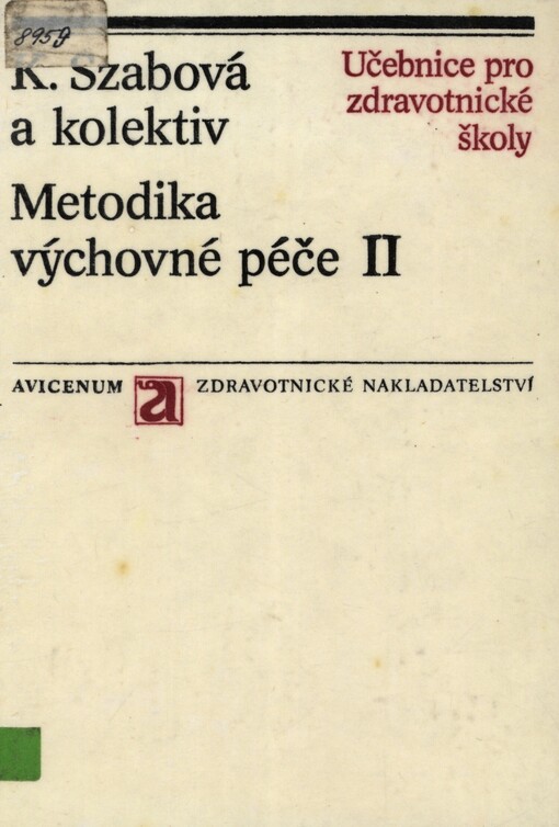 Metodika výchovné péče: učebnice pro střední zdravotnické školy, studijní obor dětská sestra